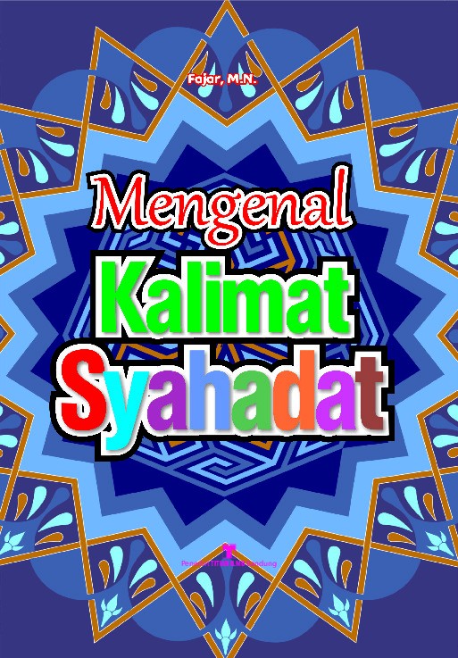 Mengenal Kalimat Syahadat